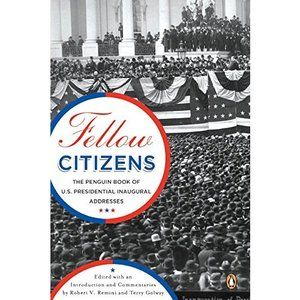 Fellow Citizens: The Penguin Book of U.S. Presidential Inaugural Addresses (Peng